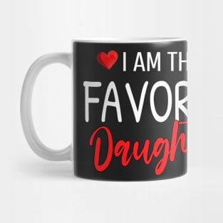 I am the favorite daughter Mug